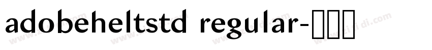adobeheltstd regular字体转换